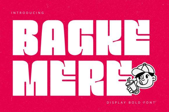 Bagke Mere: A Display Font That Feels Alive