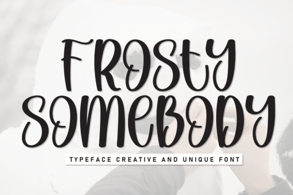 Frosty Somebody: A Handwritten Display Font with Gentle Charm